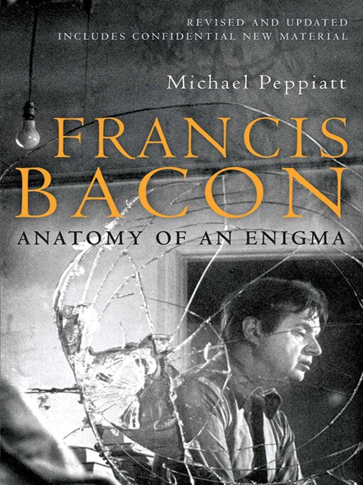 Title details for Francis Bacon by Michael Peppiatt - Available